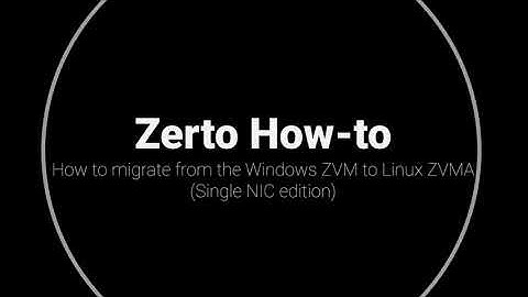 Zerto ZVM to ZVMA Migration