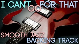 I Can't Go For That | Smooth Jazz Backing Track in C minor chords