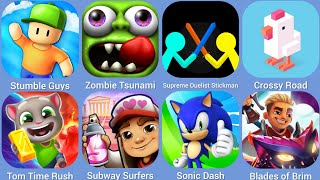 Stumble Guys, Zombie Tsunami, Supreme Duelist, Crossy Road, Tom Time Rush, Subway Surfer, Sonic Dash