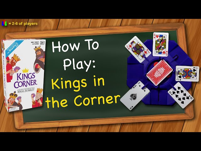 Kings in the Corner - The Traditional Gameplay of Solitaire with a Twist,  for the Whole Family!
