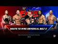 ROUTE TO WWE UNIVERSAL BELT Part- 2