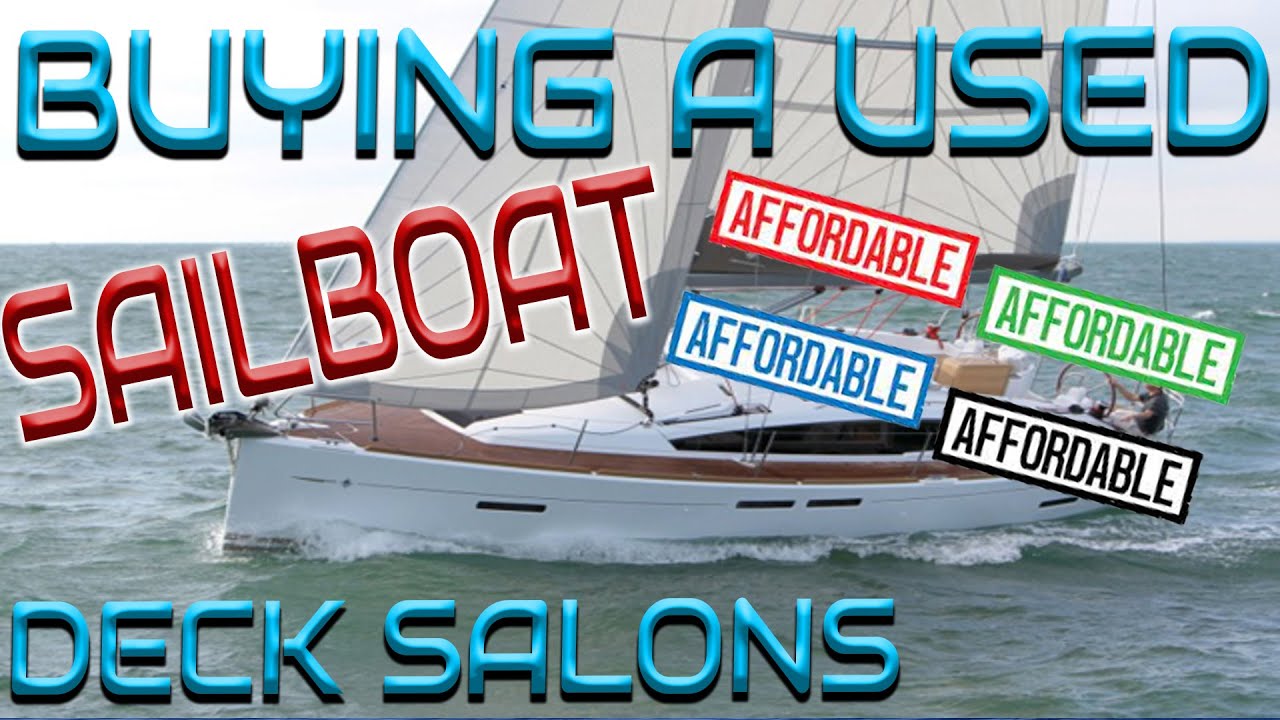 Buying  a used sailboat, Deck salon sailboats