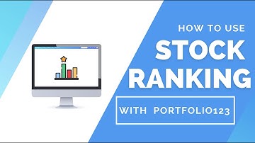 How to Use Stock Ranking with Portfolio123