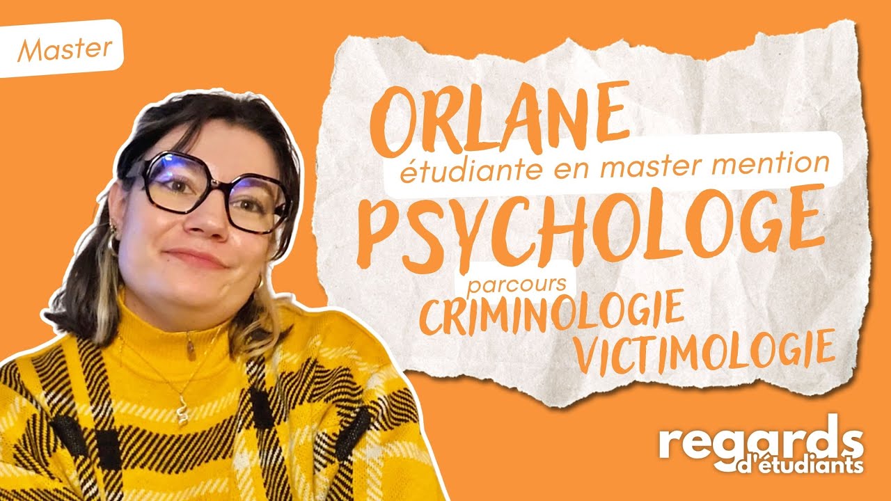 Master mention psychologie parcours criminologie/victimologie - Orlane | Regards d'Étudiants