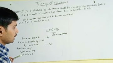 if f(x) is divisible by x-a then a is root of f(x) theory of equations 03