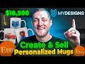 How to create  sell personalized mugs on etsy with mydesigns