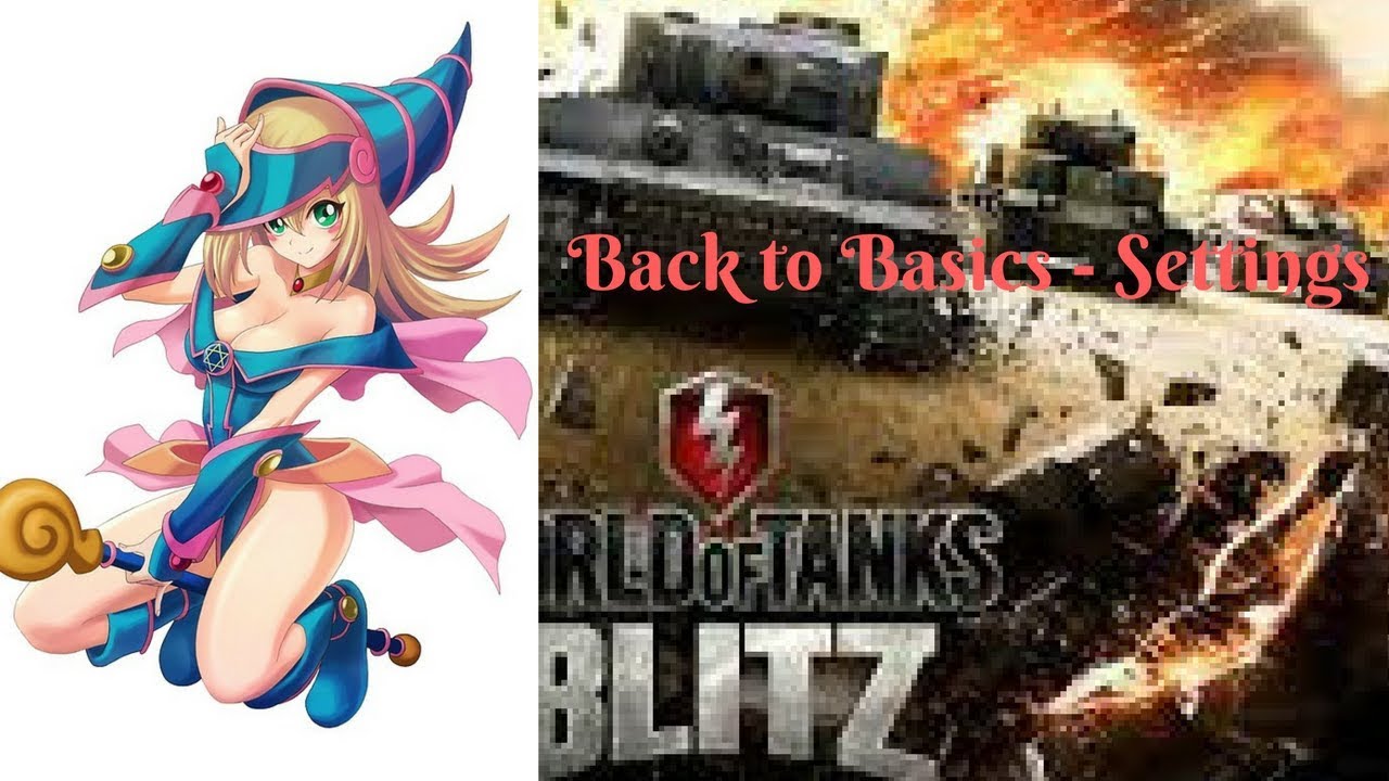 WoT Blitz: Back to Basics - Settings - YouTube
