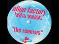 Alien Factory - Beta Music UCT REMIX (CLASSIC &#39;93)