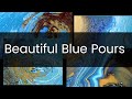 Paint Pour Compilation - Beautiful Blue Pouring Art
