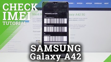Check IMEI & Serial Number in Samsung Galaxy A42 – Discover IMEI Status