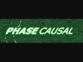 Phase Causal - The Sweet Relief of Leaving