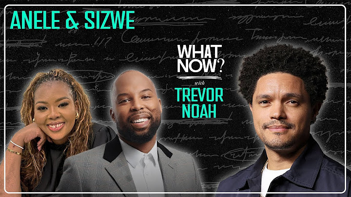 If I Ruled The World: Creating Chaos with Anele & Sizwe! - What Now? with Trevor Noah Podcast