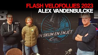 Flash Velofollies 2023 Met Alex Vandenbulcke