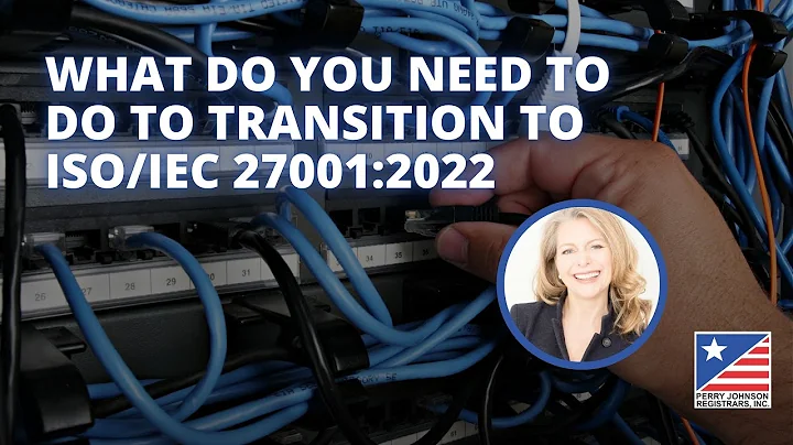 What Do You Need to Do to Transition to ISO/IEC 27001:2022