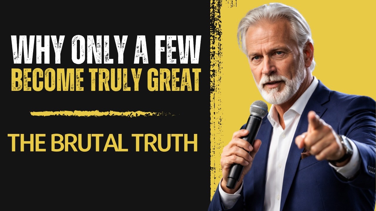 The Hard Truth About Becoming Great | Why Most People Fail to Reach Their Potential