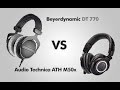 ATH- M50X or Beyerdynamic DT 770 Pro/Studio