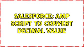Salesforce: Amp Script to convert decimal value (2 Solutions!!)