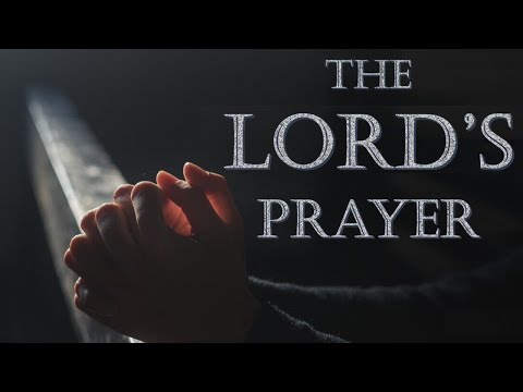 09 5 2021 The Lord's Prayer by Larry Eastman