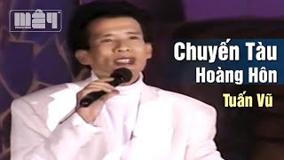 Chuyến Tàu Hoàng Hôn (Minh Kỳ & Hoài Linh) — Tuấn Vũ | MV Gốc Nhạc Vàng Xưa