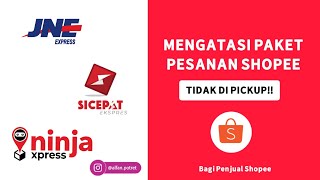 JNE, SICEPAT, NINJA PACKAGES NOT PICKED UP! HERE'S THE SOLUTION.