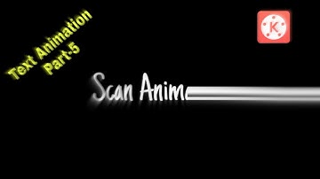 Part-5 | Scan Text Animation Effect On Kinemaster