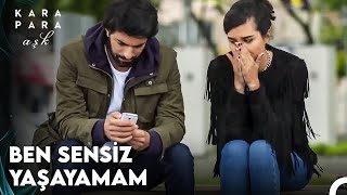 Seni Görmediğim Her An Kalbimde Büyük Bir Boşluk Oluşturuyor - Kara Para Aşk 10. Bölüm