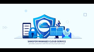 Introducing Sangfor Managed Cloud Service (MCS)
