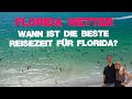 Florida beste Reisezeit Wetter Wassertemperatur Hurricane Season Temperaturen im Hochsommer Urlaub