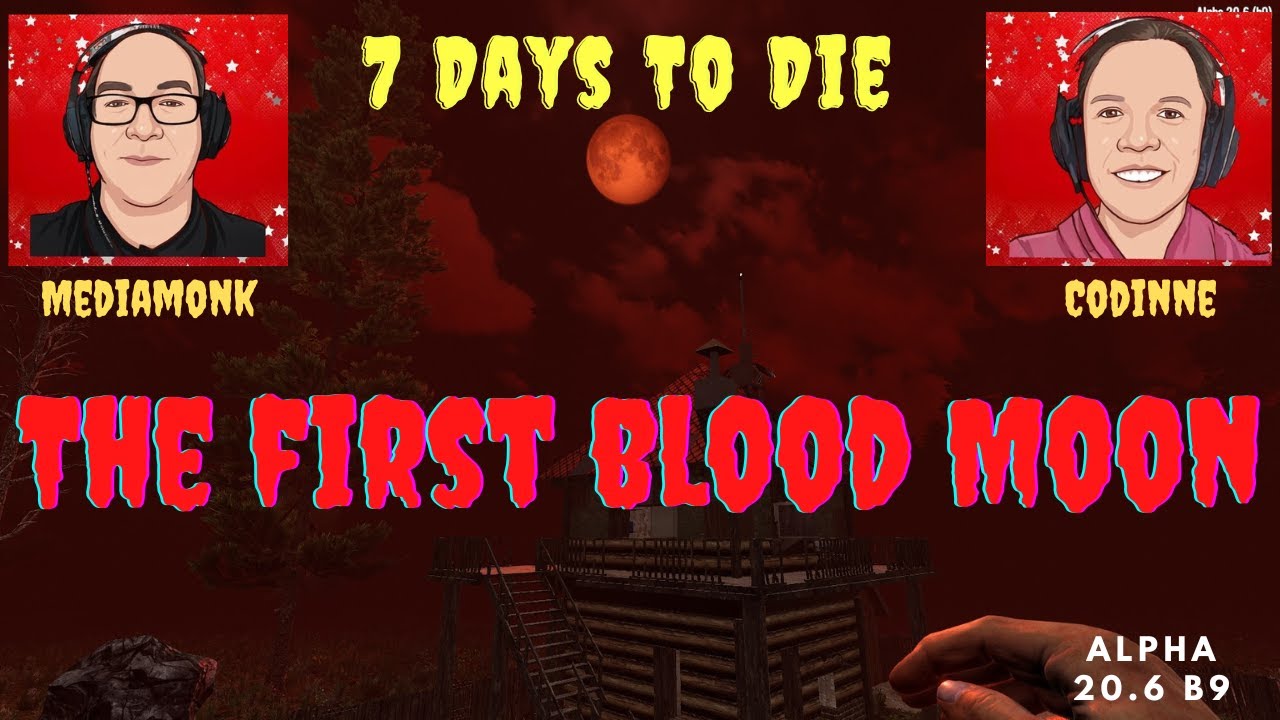 The First Blood Moon Will The Base Hold 7 Days To Die YouTube The First Blood Moon Will The Base Hold 7 Days To Die YouTube