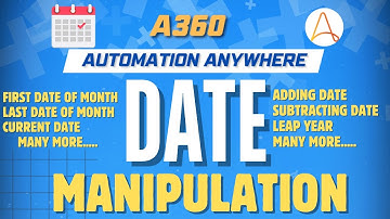 Date manipulation in Automation Anywhere A360 | A360 Tutorials | KT Sessions