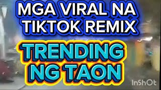 mga viral na tiktok remix  trending ng taon