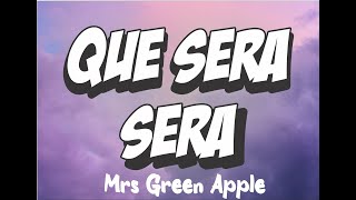 Que Sera Sera 「ケセラセラ」 - Mrs. GREEN APPLE | Lyrics - lakersandzie