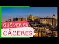 GUIA COMPLETA ▶ Qué ver en la CIUDAD de CÁCERES (ESPAÑA) 🇪🇸 🌏 Puntos y lugares de interés