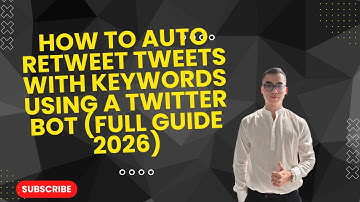 How to Auto Retweet Tweets with Keywords Using a Twitter Bot (Full Guide 2026)