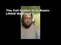 Golden girls full remix soul version