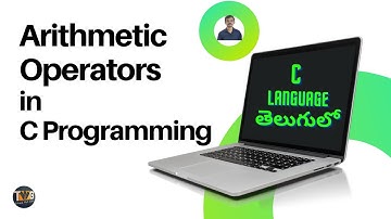 Arithmetic operators in c programming explained in telugu by telugu web guru