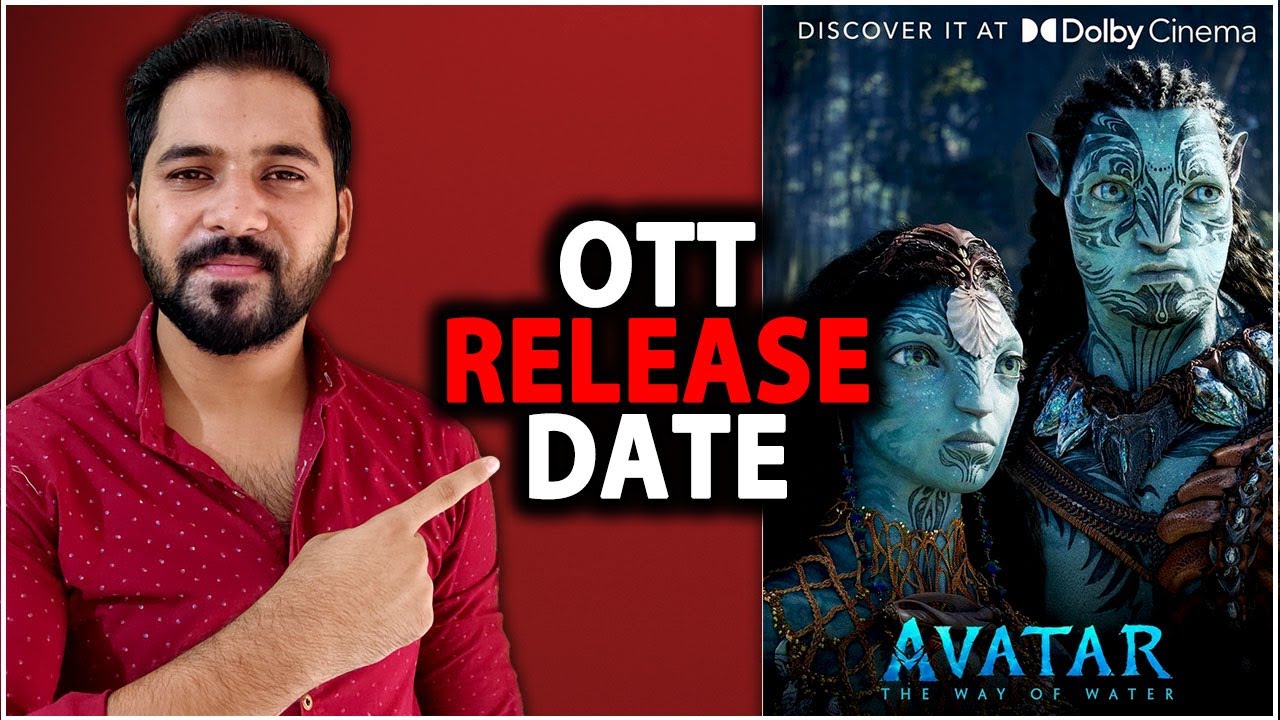 Avatar 2 OTT Release Date Avatar 2 OTT Update Avatar 2 OTT Platform