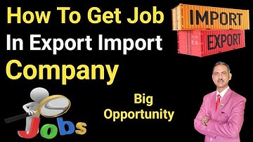 how to get job in import export company I job vacancy 2024 #rajeevsaini