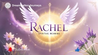 Spiritual Meaning of the Name Rachel Grace Compassion Divine Guidance