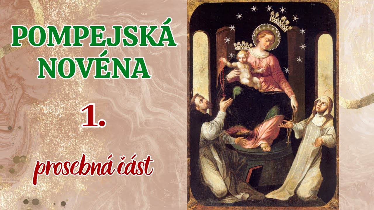 Pompejská novéna - 1. prosebná část