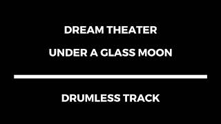 Dream Theater - Under a Glass Moon (drumless)