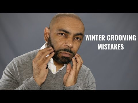 Top 7 Men's Winter Grooming Mistakes