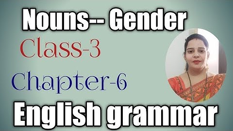 Class-3,Lesson-6,Nouns-Gender, English grammar, Mittsure  complete exercise by Mukesh Soni