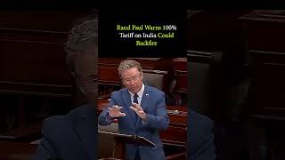 Rand Paul Warns 100% Tariff on India Could Backfire