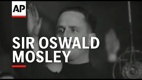 SIR OSWALD MOSELEY - FASCIST STANDARD RAISED IN BR...
