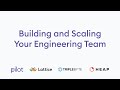 How to Build and Scale Your Engineering Team