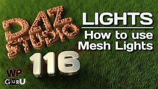 DAZ Studio 116: How to use Mesh Lights Wealth