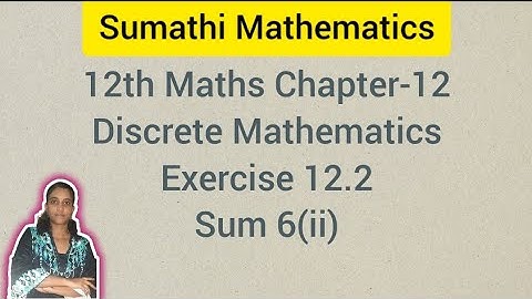 12th Maths Chapter 12 | Discrete Mathematics | Exercise 12.2 Sum 6(ii)