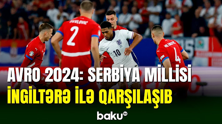 AVRO-2024 | Serbiya - İngiltərə matçı