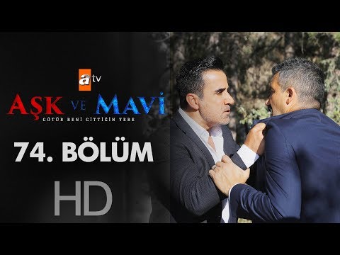 Aşk ve Mavi 74. Bölüm